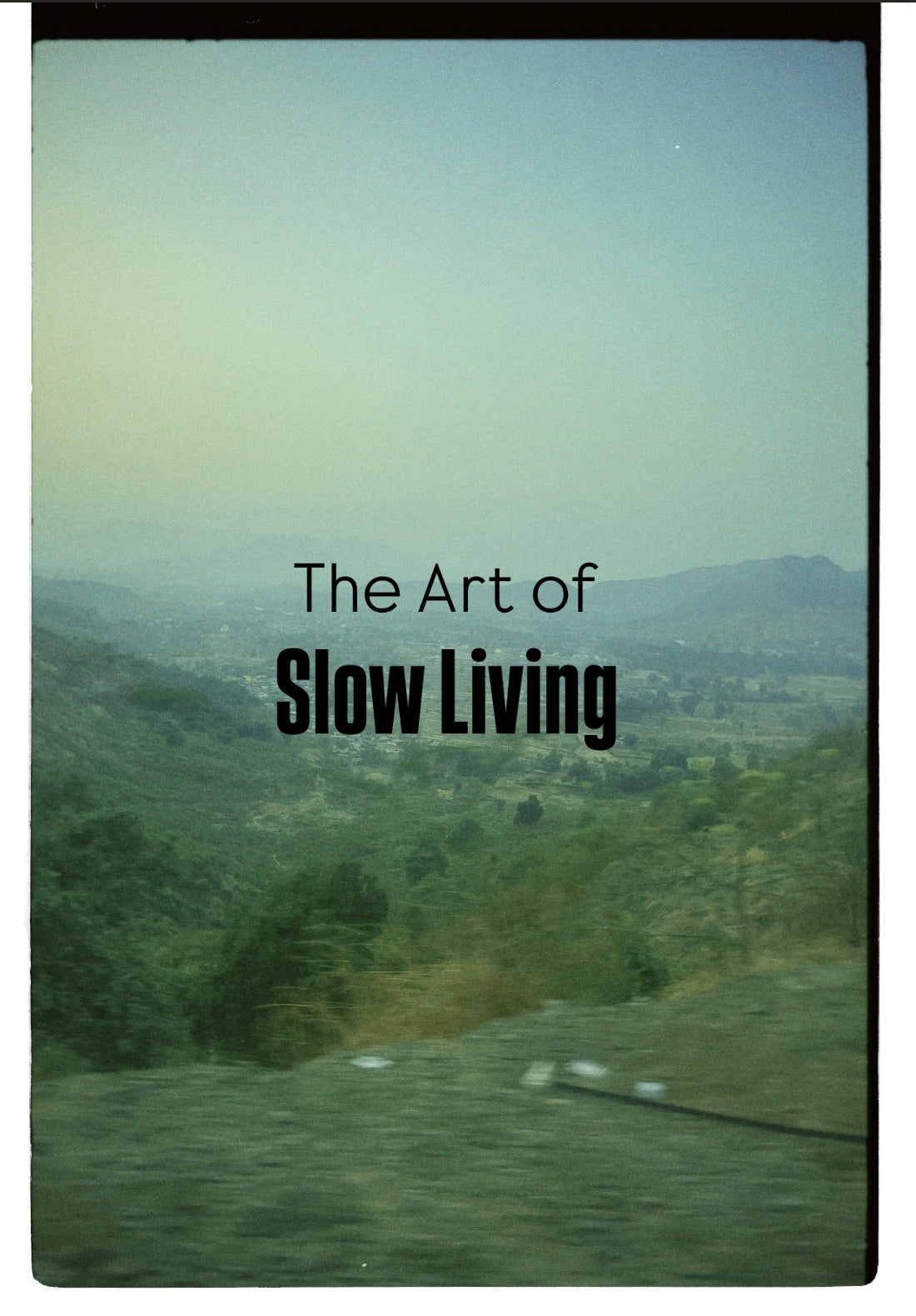The Art of Slow Living: Crafting a Life of Intentional Beauty and Grace
